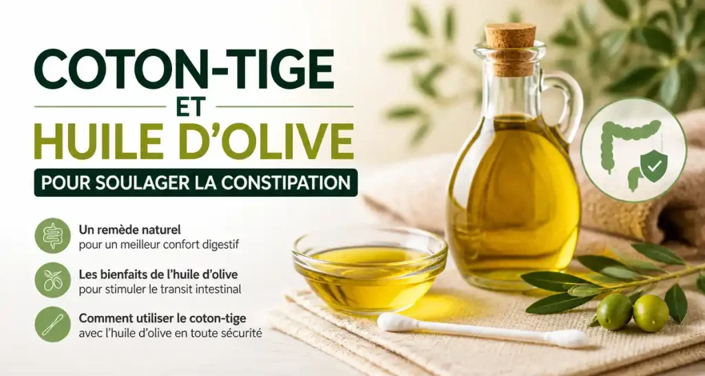 Coton-Tige et Huile d’Olive pour Soulager la Constipation